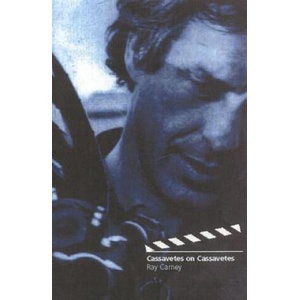 Cassavetes on Cassavetes | Ray Carney (2001)
