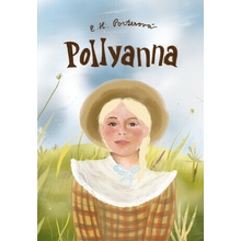 Pollyanna - Eleanor Hodgmanová-Porterová