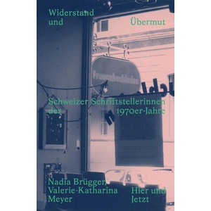 Widerstand und Übermut | Valerie-Katharina Meyer (ISBN: 9783039196326)