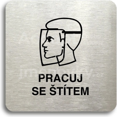 ACCEPT Piktogram pracuj se štítem II - stříbrná tabulka - černý tisk bez rámečku