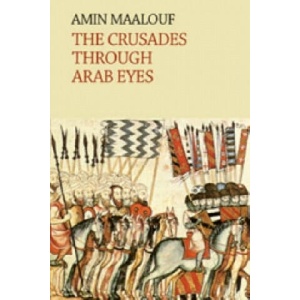 Crusades Through Arab Eyes (ISBN: 9780863560231)