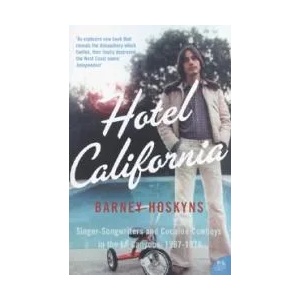 Hotel California | Barney Hoskyns (2006)