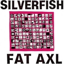 SILVERFISH - FAT AXL LP