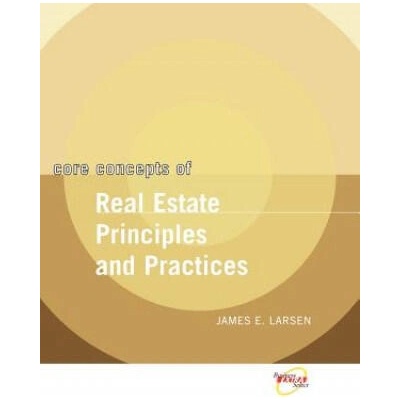 Core Concepts of Real Estate Principles and Practices (WSE) | James E. Larsen