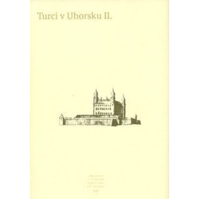 Turci v Uhorsku II - Kolektív autorov