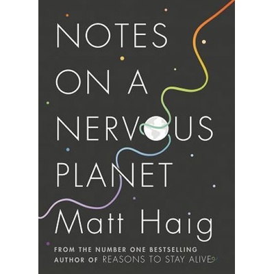 Notes on a Nervous Planet - Matt Haig