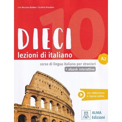 DIECI A2 LIBRO +EBOOK - Ciro Massimo Naddeo, Euridice Orlandino