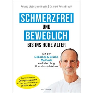 Schmerzfrei und beweglich bis ins hohe Alter | Roland Liebscher-Bracht (ISBN: 9783442393947)