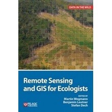 Remote Sensing and GIS for Ecologists - Dech, S.