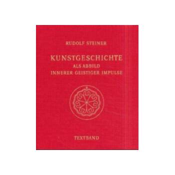 Image 1 of Kunstgeschichte als Abbild innerer geistiger Impulse. 13 Lichtbildervorträge, . . . / Kunstgeschichte als Abbild innerer geistiger Impulse, 2 Teile | Rudolf Steiner