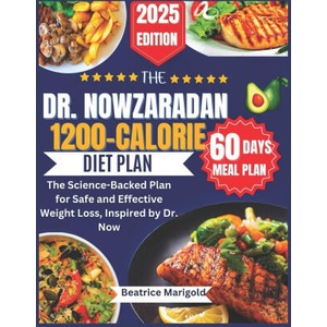 THE DR. NOWZARADAN 1200-CALORIE DIET PLAN (2025)