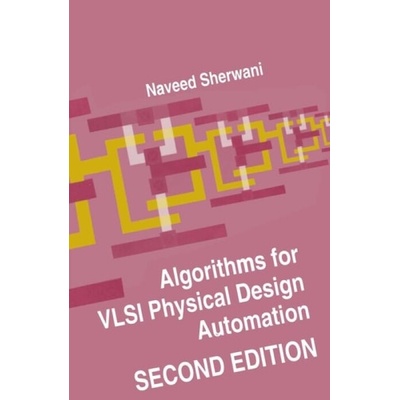 Algorithms for VLSI Physical Design Automation - Sherwani, N. A.