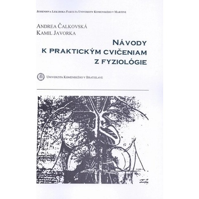 Návody k praktickým cvičeniam z fyziológie - Andrea Čalkovská