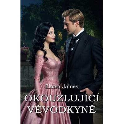 Okouzlující vévodkyně - James Eloisa