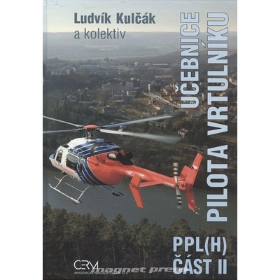 Učebnice pilota vrtulníku PPL(H) - Ludvík Kulčák