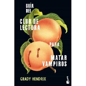 GUIA DEL CLUB DE LECTURA PARA MATAR VAMPIROS | GRADY HENDRIX (2023)