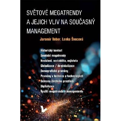 Světové megatrendy a jejich vliv na současný management - Veber Jaromír, Švecová Lenka