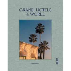 Grand Hotels of the World | Ellie Seymour (ISBN: 9789460583513)