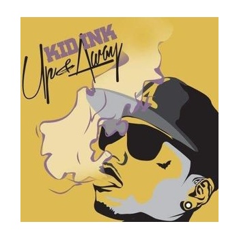 Kid Ink - Up & Away
