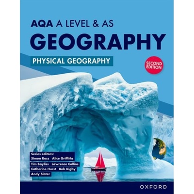 AQA A Level & AS Geography: Physical Geography Student Book Second Edition Bayliss Tim