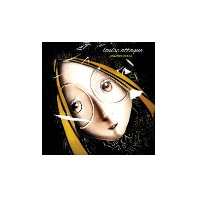 LOUISE ATTAQUE - PLANETE TERRE 1 CD