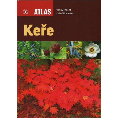 Keře - Atlas - Bažant Václav, Úradníček Luboš