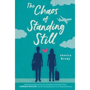 The Chaos of Standing Still | Jessica Brody (ISBN: 9781481499194)
