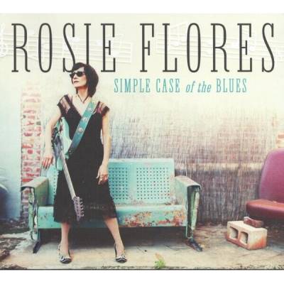 FLORES, ROSIE - SIMPLE CASE OF THE BLUES CD