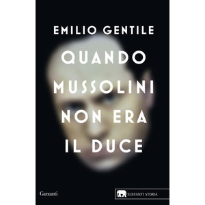Quando Mussolini non era il duce | Emilio Gentile (2021)