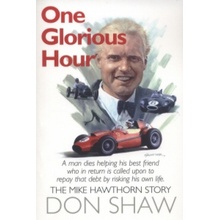 Mike Hawthorn One Glorious Hour