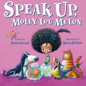 Speak Up, Molly Lou Melon | David Catrow (ISBN: 9780399260025)