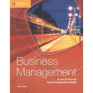 Business Management for the IB Diploma Exam Preparation Guide | Alex Smith (ISBN: 9781316635735)