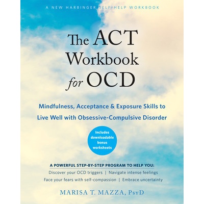 The ACT Workbook for Ocd Mazza Marisa T.