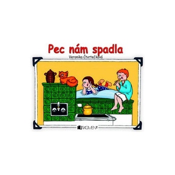 Pec nám spadla