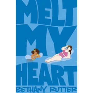 Melt My Heart | Bethany Rutter (ISBN: 9781529041163)