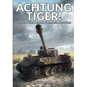 ACHTUNG TIGER! | Peter Samsonov, Markus Pöhlmann, Ralf Raths (ISBN: 9781915453204)