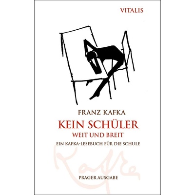 Kein Schüler weit und breit - Ein Kafka-Lesebuch für die Schule