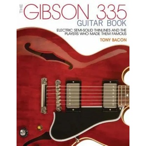 Gibson 335 Guitar Book | Tony Bacon (ISBN: 9781495001529)