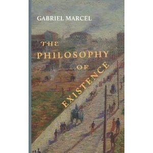 Philosophy of Existence | GABRIEL MARCEL (ISBN: 9781949899139)