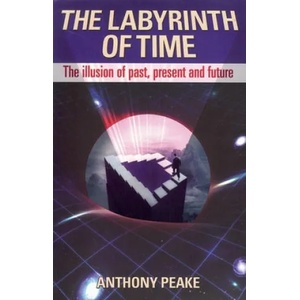 Labyrinth of Time | Anthony Peake (2012)