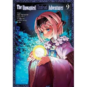 The Unwanted Undead Adventurer (Manga): Volume 9 (ISBN: 9781718358287)