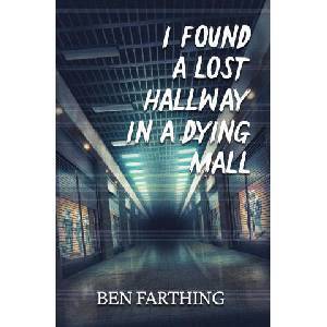 I Found a Lost Hallway in a Dying Mall | Ben Farthing (2024)