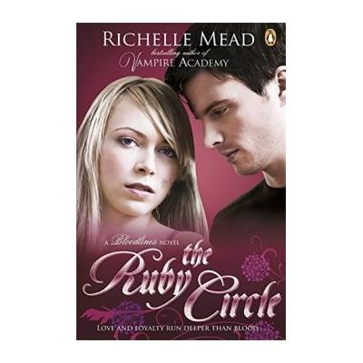 Bloodlines: The Ruby Circle - Richelle Mead