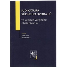 Judikatúra Súdneho dvora EÚ vo veciach verejného obstarávania - Marek Griga, Juraj Tkáč