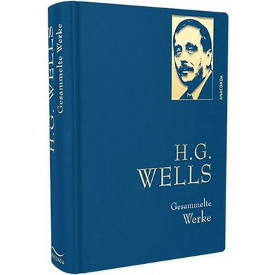 Gesammelte Werke: H. G. Wells - H. G. Wells