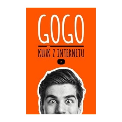 Gogo, kluk z internetu - GoGo