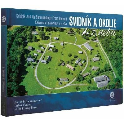 Svidník a okolie z neba - Bohuš Schwarzbacher