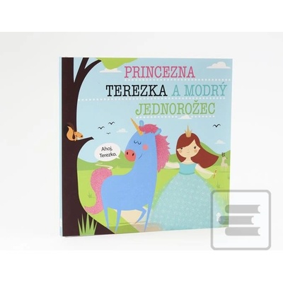 Princezna Terezka a modrý jednorožec - Lucie Šavlíková