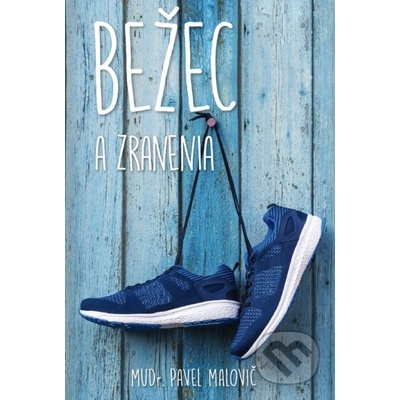 Bežec a zranenia - Pavel Malovič