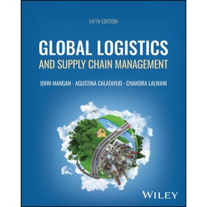 Global Logistics and Supply Chain Management | Chandra Lalwani, John Mangan (2025)